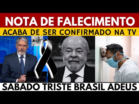 NOTA DE FALECIMENTO NESSE SÁBADO , PRESIDENTE LULA ACABA SER CONFIRMADO OS PROCEDIMENTOS