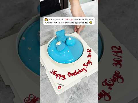 Chị muốn trả lại bánh #bánh #entremetcake #cake #entremet #plantinh #youtubeshorts #food #shorts
