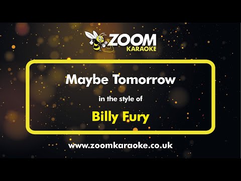 Billy Fury – Maybe Tomorrow – Karaoke Version from Zoom Karaoke