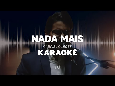 Gabriel Guedes - Nada Mais (Playback - Karaokê)