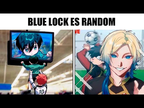 LOS MEMES MAS RAROS DE BLUE LOCK #2