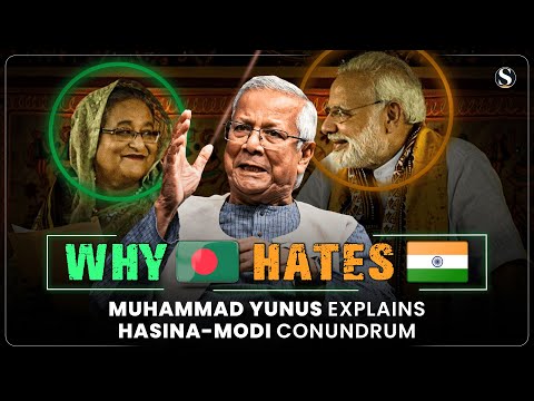 Why Bangladesh HATES India: Muhammad Yunus on Sheikh Hasina's Escape and Modi's Indifference