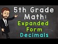 Exploring Expanded Form with Decimals