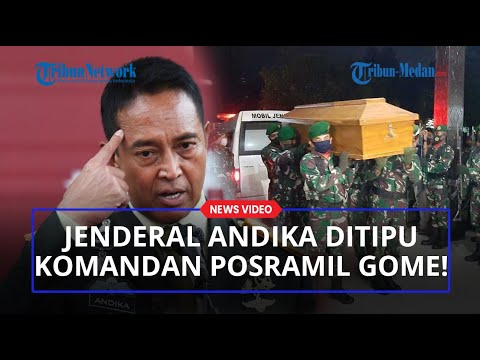 KOMANDAN POSRAMIL GOME Ternyata Berbohong Soal Gugurnya 3 Prajurit TNI, Segera Diproses Hukum!