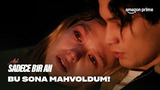Bu Sahneye Hala AĞLIYORUM | Aşk Sadece Bir An | Prime Video Türkiye