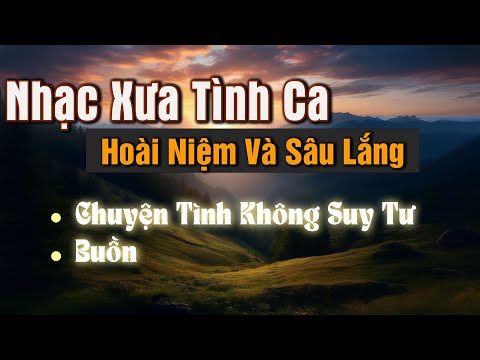 Tình Ca Phòng Trà Sài Gòn Xưa - LK Tình Khúc Lãng Mạn Nhất – Nghe Là Phải Yêu