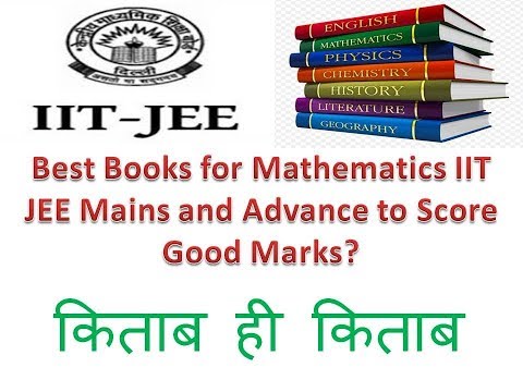 Best Books for Mathematics IIT JEE Main and Advanced...