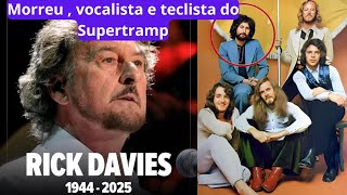 Morreu Rick Davies, vocalista e teclista dos Supertramp