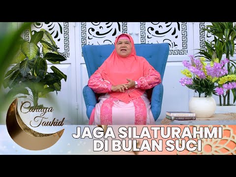 Kembali Menjalin Silaturahmi Dibulan Suci | CAHAYA TAUHID