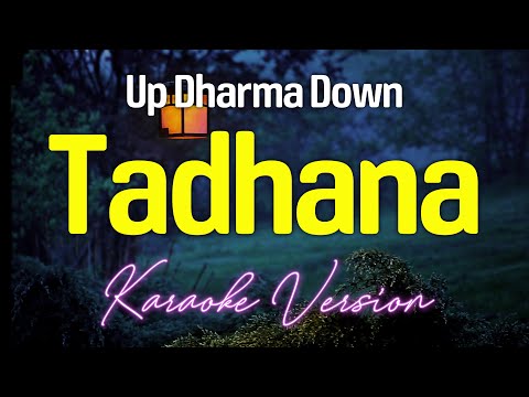 TADHANA - Up Dharma Down (KARAOKE Version)