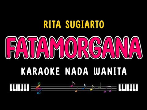 FATAMORGANA - Karaoke Nada Wanita [ RITA SUGIARTO ]