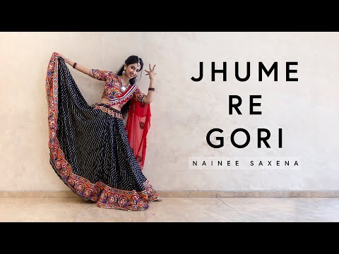 Jhume Re Gori | Nainee Saxena