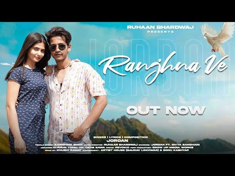 Ranjhana Ve | Jordan | New Hindi Song 2023 | &nbsp;Karishma Shah | &nbsp;Ruhaan Bhardwaj | Divya Bandhani