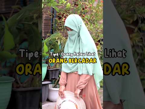 KOK KAYAK GINI SIH KALAU LIHAT ORANG BERCADAR?! #cadar #muslimah #komedi