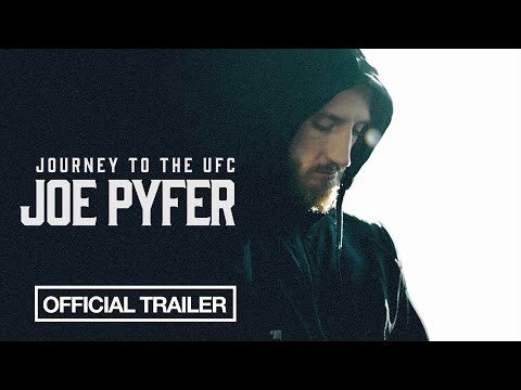Journey to the UFC: Joe Pyfer Official Trailer