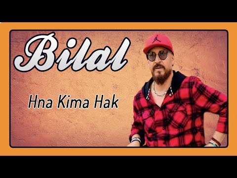 Cheb Bilal - Hna Kima Hak