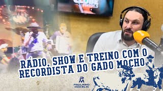 Na Estrada com Paulinho Mocelin - Radio, Show e Treino de Laço