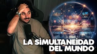 LA SIMULTANEIDAD DEL MUNDO