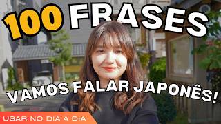 100 frases para falar japonês AGORA ! |  Aula de Japonês