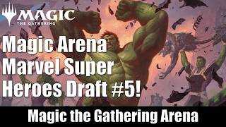 Magic Arena Marvel Super Heroes Draft #5!
