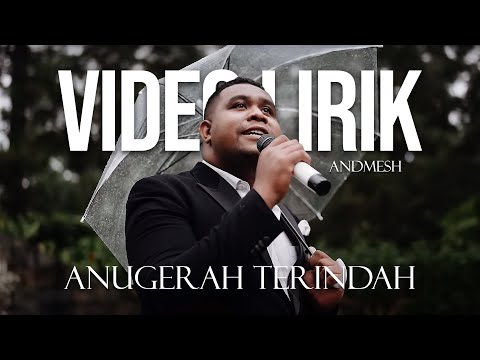 ANDMESH KAMALENG - ANUGERAH TERINDAH (LYRIC VIDEO) LIRIK LAGU TRENDING TERBARU
