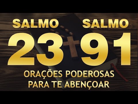 SALMO 91 E SALMO 23: AS ORAÇÕES MAIS FORTES PARA TRANSFORMAR SUA VIDA 🙏