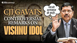 CJI Gavai's Remarks on Vishnu Idol: The Full Controversy Explained