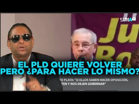Danilo Medina le dice al PRM que se quiten y lo dejen gobernar, el PRM solo saber hacer oposición