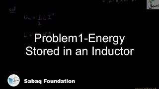 Problem1-Energy Stored in an Inductor
