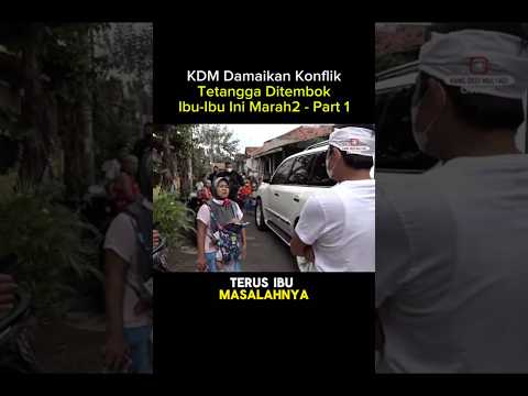 Kang Dedi Mulyadi Damaikan Konflik Akses Jalan Tetangga yang Ditembok Ibu ini Marah2 #kdm