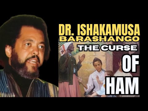 The Curse of Ham: Dr. Ishakamusa Barashango Reveals the Truth #TheNewBlackMind