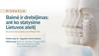 2026-09-03 Konferencijos 1 diskusija ,,Baimė ir drebėjimas: ant ko statysime Lietuvos ateitį“