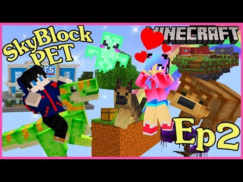 minecraft ตอนที่ 2 เอาชีวิตรอดจับสัตว์เลี้ยงบนเกาะลอยฟ้า minecraft skyblock pets