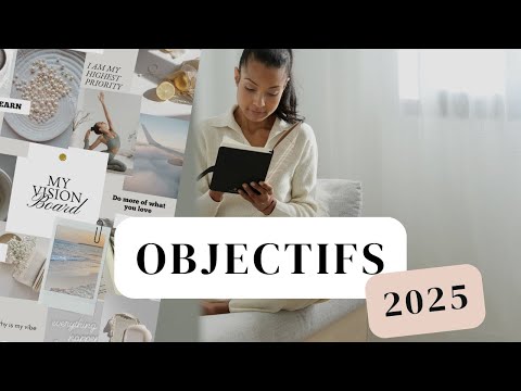 Objectifs 2025 : Atteignez-les facilement et avec motivation (guide complet) 🎯