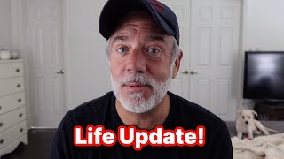 LIFE UPDATE!