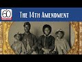 Understanding the Fourteenth Amendment