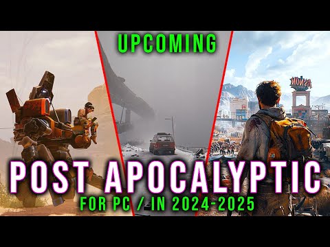 TOP 5 Upcoming Post Apocalyptic Games 2024 And Beyond For PC