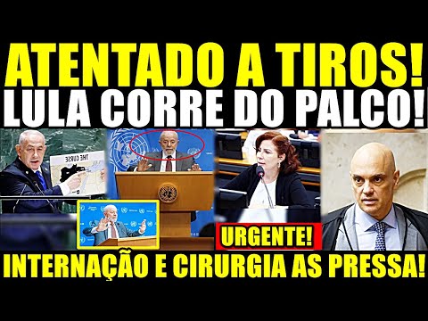 URGENTE!! AT3NTADO A TIR0S! LULA CORRE DO PALCO NA ONU! INTERNAÇÃO E CIRURGIA AS PRESSA!