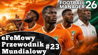 Wybrzeże Kości Słoniowej | eFeMowy Przewodnik Mundialowy | #23