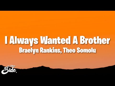 Braelyn Rankins - I Always Wanted A Brother ft. Theo Somolu, Aaron Pierre, Kelvin Harrison Jr.