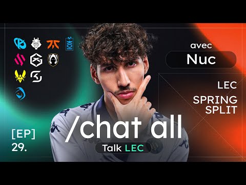 /CHAT ALL #29 (Ft. NUC) : Le bilan de BDS, vie amoureuse compatible avec la LEC, des guests