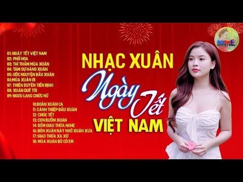 Ngày Tết Việt Nam, Hoa đào hoa mai thắm hương xuân, Nhạc Tết 2025, LK Nhạc Xuân 2025 Hay Nhất