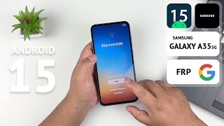 Eliminar Cuenta de Google Samsung Galaxy A35 5G | Android 14 & 15