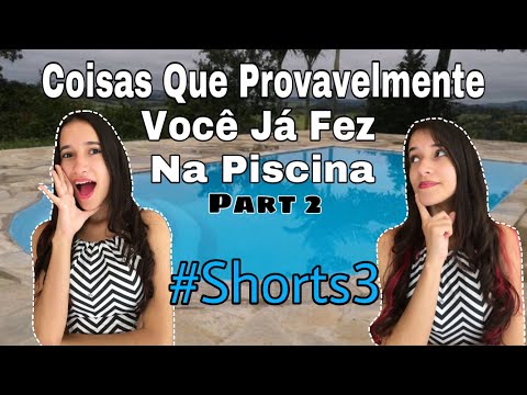 Coisas Que Provavelmente Você Já Fez Na Piscina Part 2 #Shorts