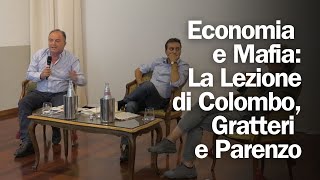 Colombo, Gratteri e Parenzo: I Segreti dell’Economia Criminale