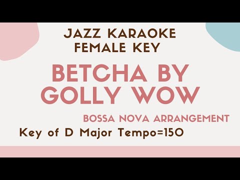 Betcha By Golly Wow – The Stylistics (Bossa nova arrangement KARAOKE, sing along) – female key