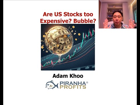 Are US Stocks too Expensive? Bubble?