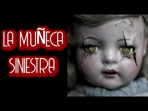 LA MUÑECA SINIESTRA / RELATO DE TERROR