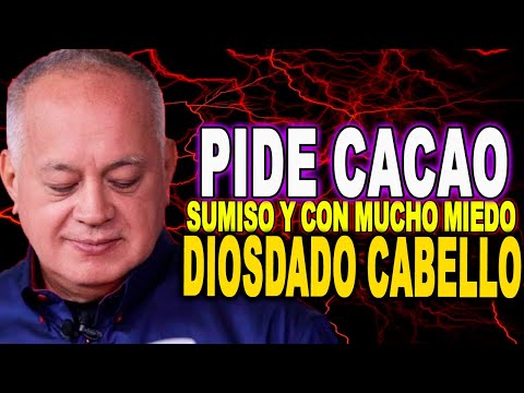 CON MUCHO MIEDO DIOSDADO CABELLO PIDE CACAO ANTE LLEGADA DEL GRAN TITAN AL PODER