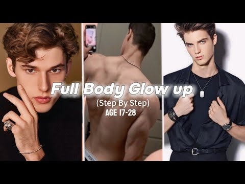 Full Body Glow up Fast : step by step ( age 17-28 ) complete guide✅.